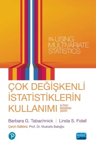 ÇOK DEĞİŞKENLİ İSTATİSTİKLERİN KULLANIMI - Using Multivariate Statistics – Barbara G. Tabachnick, Linda S. Fidell – Nobel Akademik Yayıncılık kitap kapağı