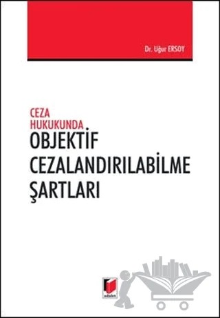 Objektif Cezalandırılabilme Şartları – Uğur Ersoy – Adalet Yayınevi kitap kapağı