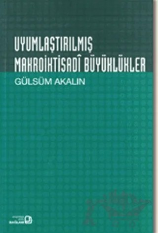 Uyumlaştırılmış Makroiktisadi Büyüklükler – Gülsüm Akalın – Bağlam Yayınları kitap kapağı