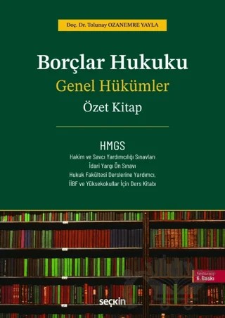 Borçlar Hukuku Genel Hükümler Özet Kitap – Tolunay Ozanemre Yayla – Seçkin Yayıncılık kitap kapağı