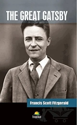 The Great Gatsby – Francis Scott Key Fitzgerald – Tropikal Kitap kitap kapağı