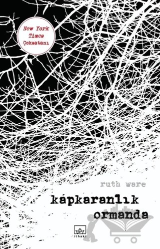 Kapkaranlık Ormanda – Ruth Ware – İthaki Yayınları kitap kapağı