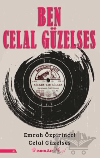 Ben Celal Güzelses – Celal Güzelses, Emrah Özpirinçci – İnkılap Kitabevi kitap kapağı