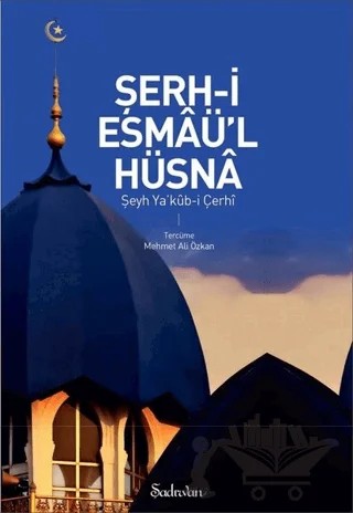 Şerh-i Esmaü'l Hüsna – Şeyh Ya'kub-i Çerhi – Şadırvan Yayınları kitap kapağı