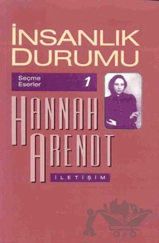 İnsanlık Durumu – Hannah Arendt – İletişim Yayınevi kitap kapağı