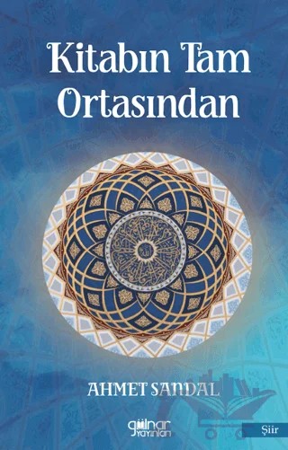 Kitabın Tam Ortasından – Ahmet Sandal – Gülnar Yayınları kitap kapağı