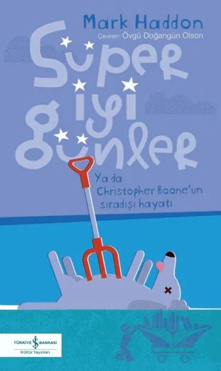 Süper İyi Günler – Mark Haddon – İş Bankası Kültür Yayınları kitap kapağı