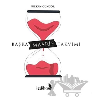 Başka Maarif Takvimi – Furkan Güngör – İzdiham kitap kapağı