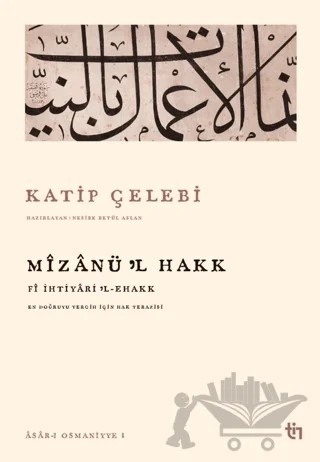 Mizanü'l Hakk - Fi İhtiyaril Ehakk – Katip Çelebi – Tin Yayınları kitap kapağı