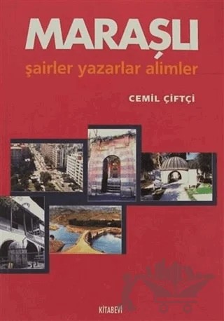 Maraşlı Şairler Yazarlar Alimler – Cemil Çiftçi – Kitabevi Yayınları kitap kapağı