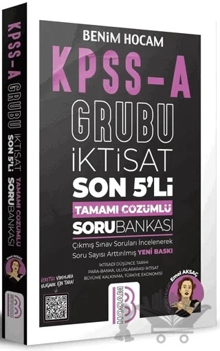KPSS A Grubu İktisat Son 5'li Tamamı Çözümlü Soru – Emel Aksaç – Benim Hocam Yayınları kitap kapağı