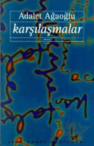 Karşılaşmalar (1984- 1992) – Adalet Ağaoğlu – Yapı Kredi Yayınları kitap kapağı