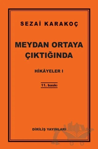 Hikayeler 1: Meydan Ortaya Çıktığında – Sezai Karakoç – Diriliş Yayınları kitap kapağı