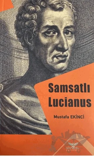 Samsatlı Lucianus – Mustafa Ekinci – Altınordu Yayınları kitap kapağı