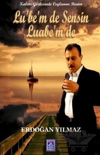 Lu'be'm De Sensin Luabe'm De – Erdoğan Yılmaz – Göl Yayıncılık kitap kapağı