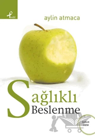 Sağlıklı Beslenme – Aylin Atmaca – Profil Kitap kitap kapağı
