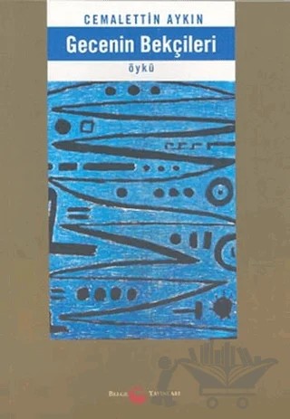 Gecenin Bekçileri – Cemalettin Aykın – Belge Yayınları kitap kapağı