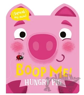 Boop Me - Hungry Pig – Claire Baker – IMAGINE THAT kitap kapağı