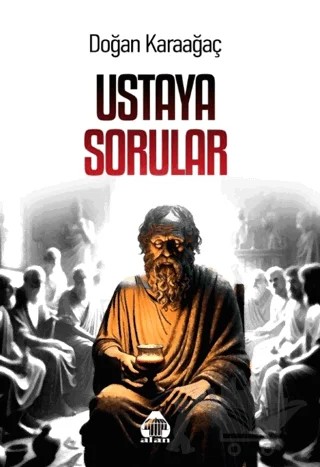 Ustaya Sorular – Doğan Karaağaç – Alan Yayıncılık kitap kapağı