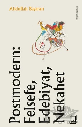 Postmodern: Felsefe, Edebiyat, Nekahet – Abdullah Başaran – Dedalus Kitap kitap kapağı