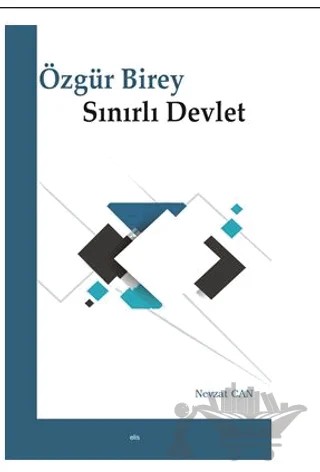 Özgür Birey Sınırlı Devlet – Nevzat Can – Elis Yayınları kitap kapağı
