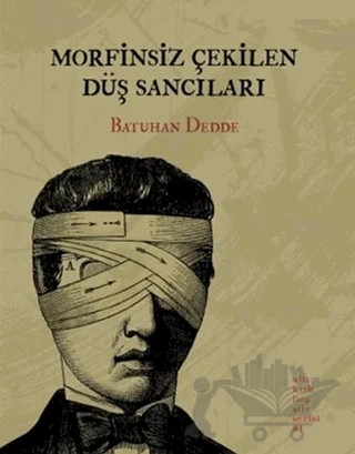 Morfinsiz Çekilen Düş Sancıları – Batuhan Dedde – Altıkırkbeş Yayınları kitap kapağı