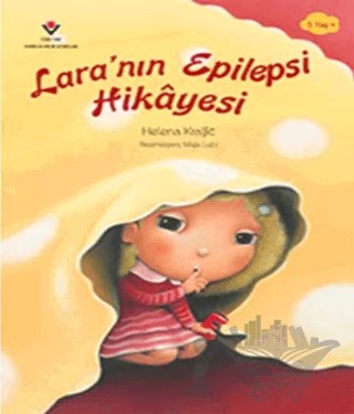 Lara'nın Epilepsi Hikayesi – Helena Kraljic – TÜBİTAK Yayınları kitap kapağı