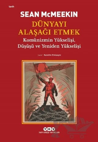 Dünyayı Alaşağı Etmek – Sean McMeekin – Yapı Kredi Yayınları kitap kapağı