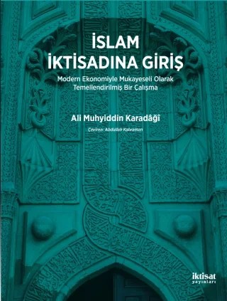 İslam İktisadına Giriş – Ali Muhyiddin Karadâğî – İktisat Yayınları kitap kapağı
