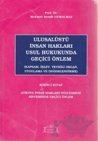 Ulusalüstü İnsan Hakları Usul Hukukunda Geçici Önlem 1. Kitap – Mehmet Semih Gemalmaz – Legal Yayıncılık kitap kapağı