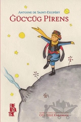 Güc'cüg Pirens – Antoine de Saint-Exupery – Edebiyatist kitap kapağı