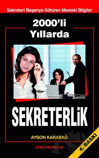 2000'li Yıllarda Sekrterlik – Ayson Karabağ – Akba Yayıncılık kitap kapağı
