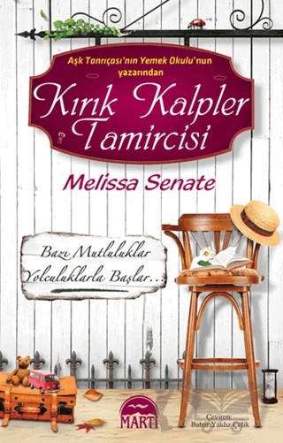Kırık Kalpler Tamircisi – Melissa Senate – Martı Yayınları kitap kapağı