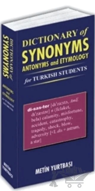 Dictionary of Synonyms Antonyms and Etymology for Turkish Students – Metin Yurtbaşı – Excellence Yayınları kitap kapağı