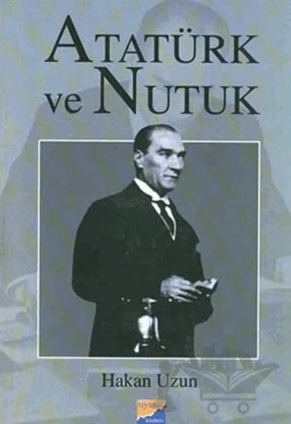 Atatürk ve Nutuk – Hakan Uzun – Siyasal Kitabevi kitap kapağı
