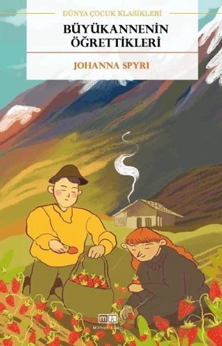 Büyükannenin Öğrettikleri – Johanna Spyri – Mirhan Kitap kitap kapağı