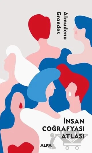 İnsan Coğrafyası Atlası – Almudena Grandes – Alfa Yayınları kitap kapağı