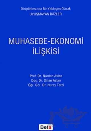 Muhasebe-Ekonomi İlişkisi – Nuray Terzi, Nurdan Aslan, Sinan Aslan – Beta Yayınevi kitap kapağı