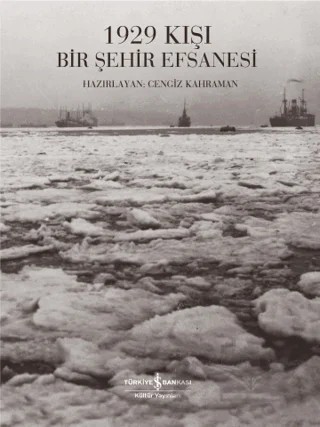 1929 Kışı Bir Şehir Efsanesi – Cengiz Kahraman – İş Bankası Kültür Yayınları kitap kapağı