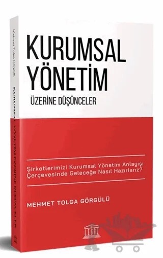 Kurumsal Yönetim Üzerine Düşünceler – Mehmet Tolga Görgülü – Legal Yayıncılık kitap kapağı