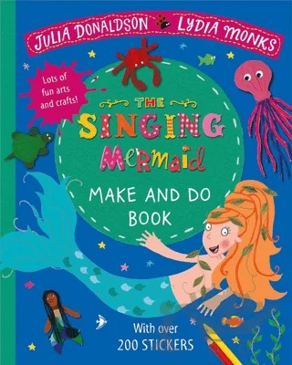 The Singing Mermaid Make and Do – Julia Donaldson – Pan Macmillan kitap kapağı