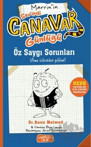 Sevimli Canavar Günlüğü - Öz Saygı Sorunları – Raun Melmed – Yediveren Çocuk kitap kapağı