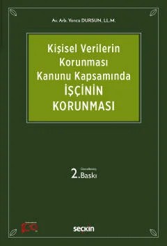 6698 Sayılı Kişisel Verilerin Korunması Kanunu Kapsamındaİşçinin Korunması – Yonca Dursun – Seçkin Yayıncılık kitap kapağı