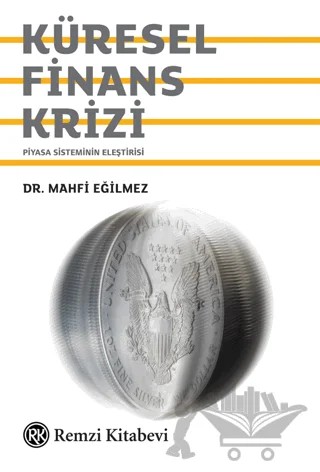 Küresel Finans Krizi – Mahfi Eğilmez – Remzi Kitabevi kitap kapağı