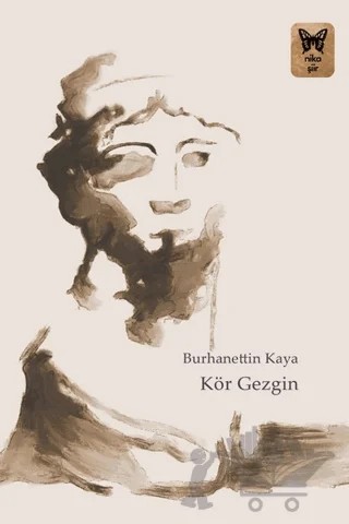 Kör Gezgin – Burhanettin Kaya – Nika Yayınevi kitap kapağı