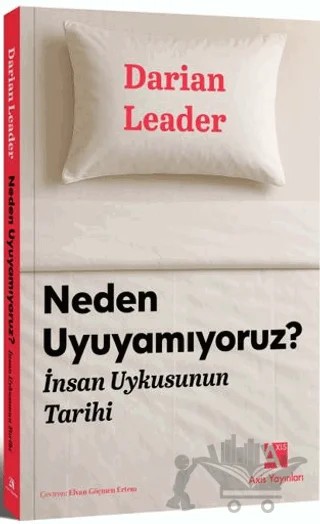 Neden Uyuyamıyoruz? – Darian Leader – Axis Yayınları kitap kapağı
