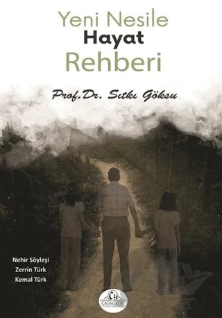 Yeni Nesile Hayat Rehberi – Sıtkı Göksu – Cağaloğlu Yayınevi kitap kapağı