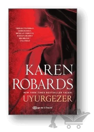 Uyurgezer – Karen Robards – Epsilon Yayınevi kitap kapağı