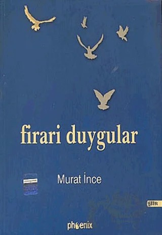 Firari Duygular – Murat İnce – Phoenix Yayınevi kitap kapağı