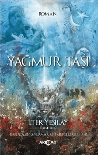 Yağmur Taşı – İlter Yeşilay – Akçağ Yayınları kitap kapağı